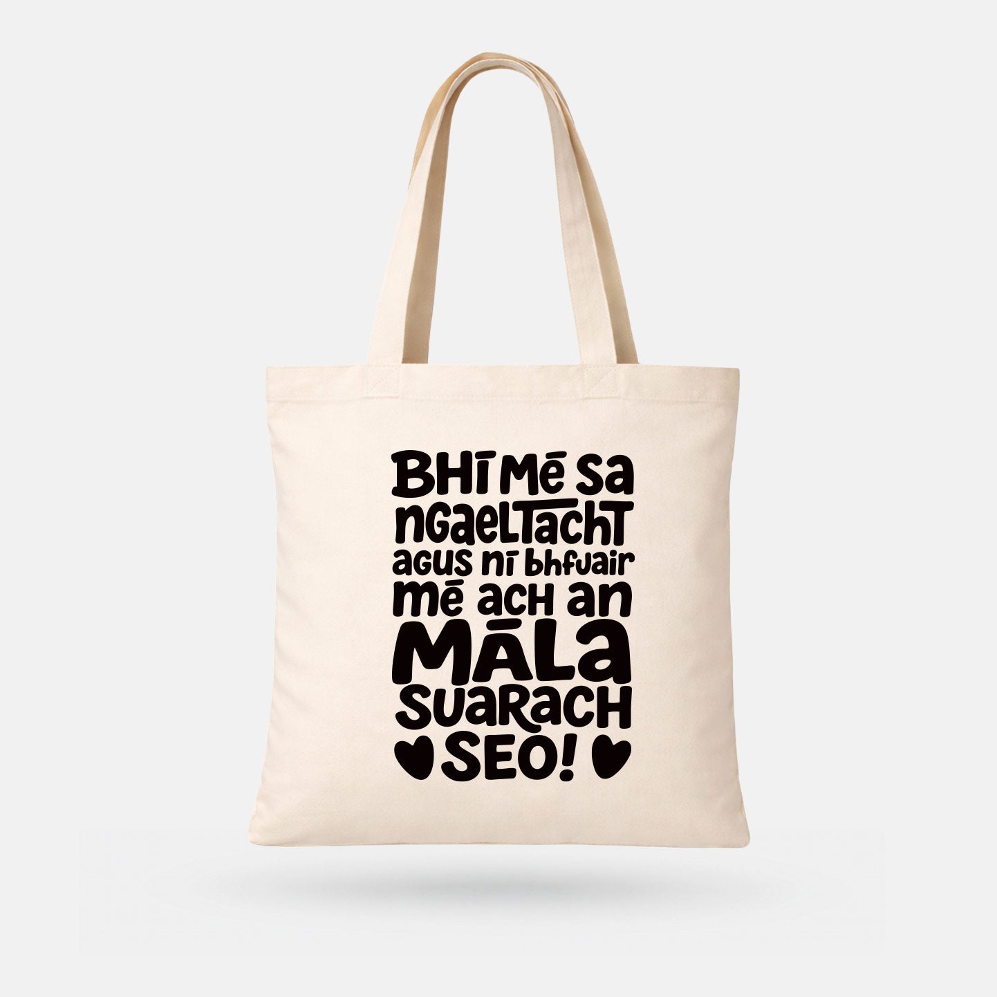 Bhí mé sa nGaeltacht agus ní bhfuair mé tada ach an mála suarach seo! - Tote Bag