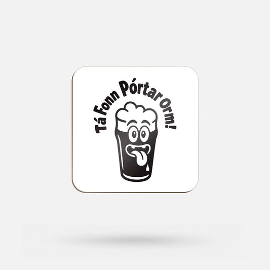 Tá Fonn Pórtar Orm! - Coaster - Spailpín