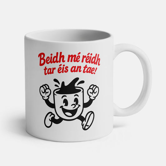 Beidh Mé Réidh Tar Éis an Tae - Cupán