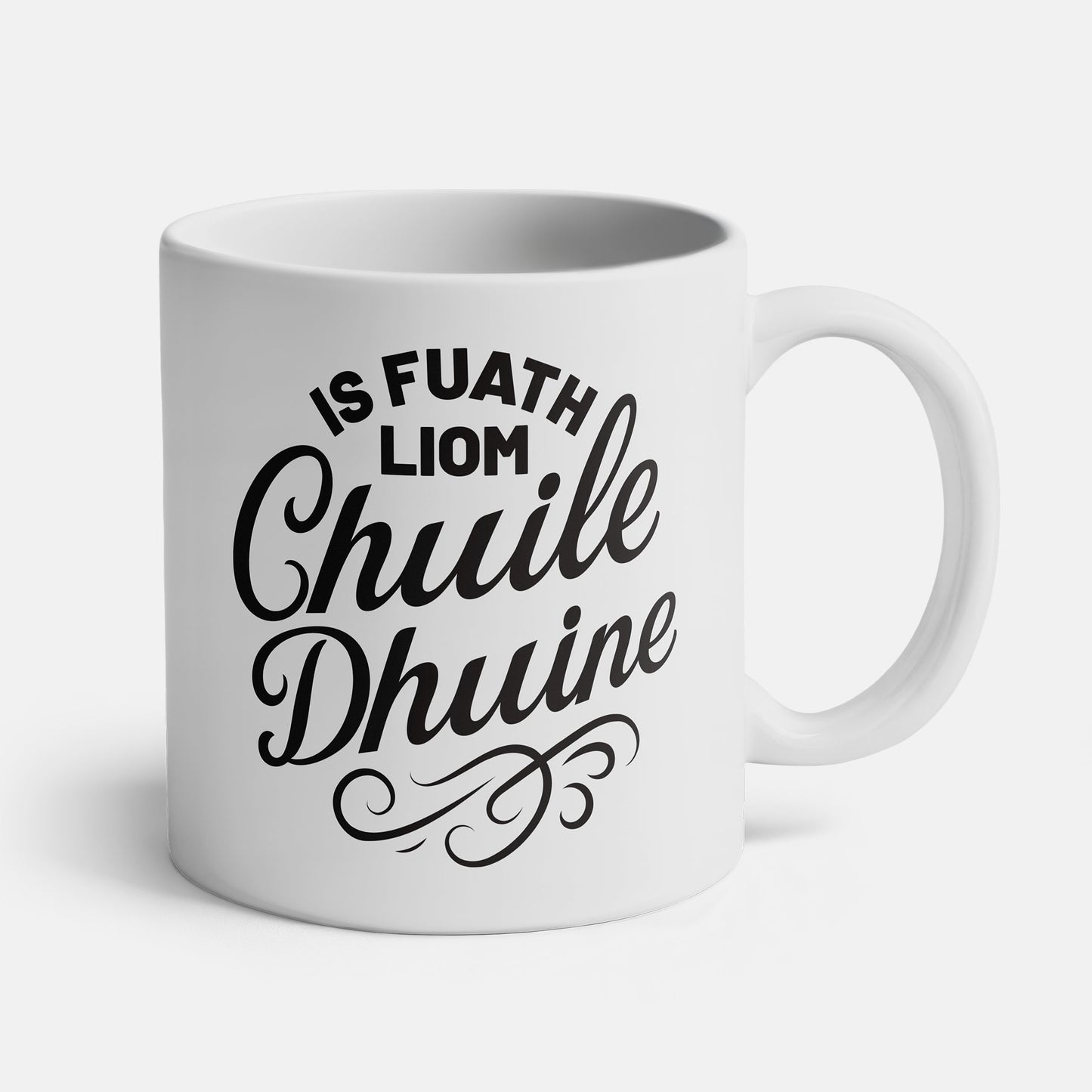 Is Fuath Liom Chuile Dhuine - Cup