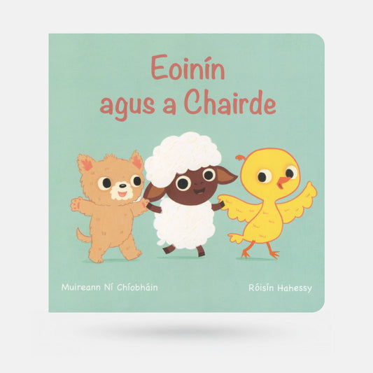 Eoinín agus a Chairde by Muireann Ní Chíobháin - Book