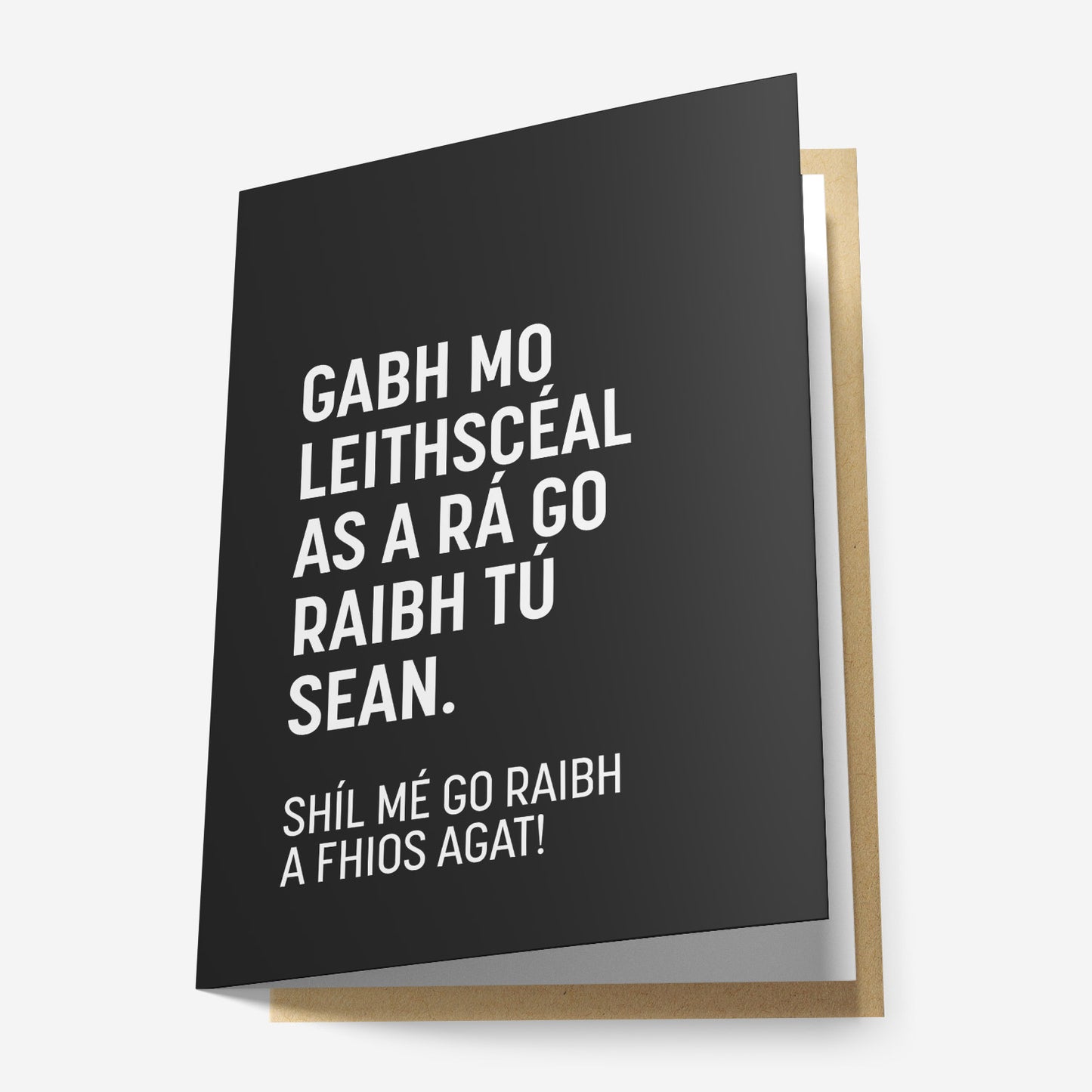 Gabh Mo Leithscéal As a Rá Go Raibh Tú Sean Greeting Card