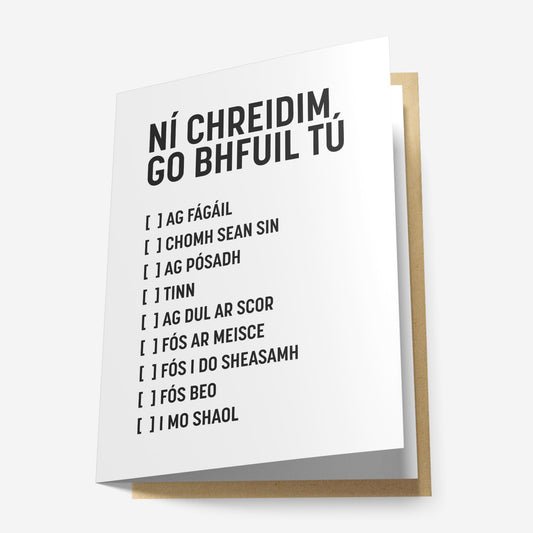 Ní Chreidim Go Bhfuil Tú... Greeting Card