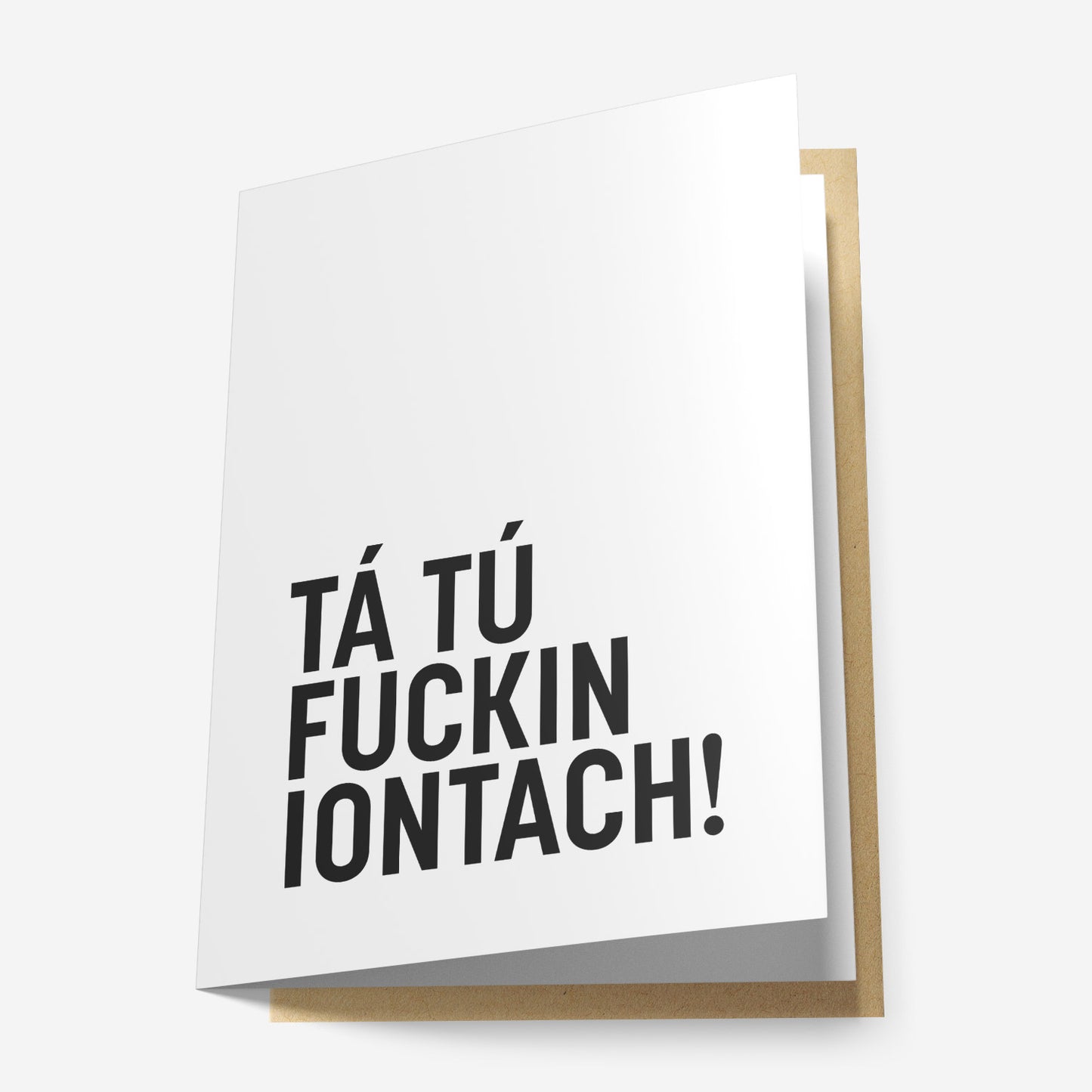 Tá Tú Fuckin Iontach Greeting Card