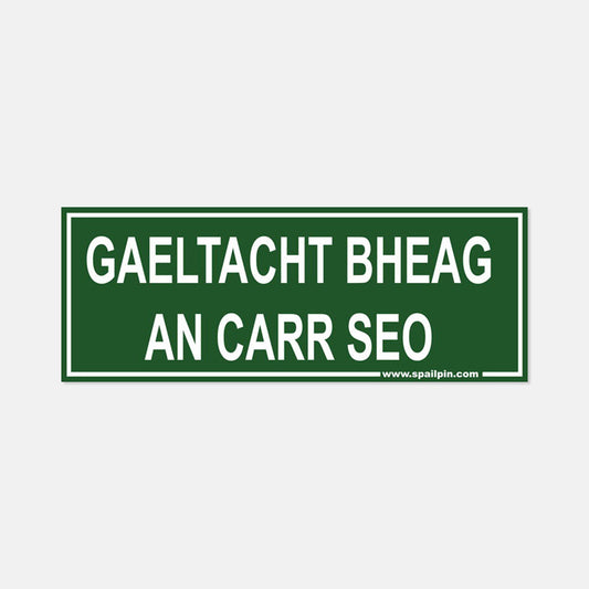 Gaeltacht Bheag an Carr Seo - Sticker
