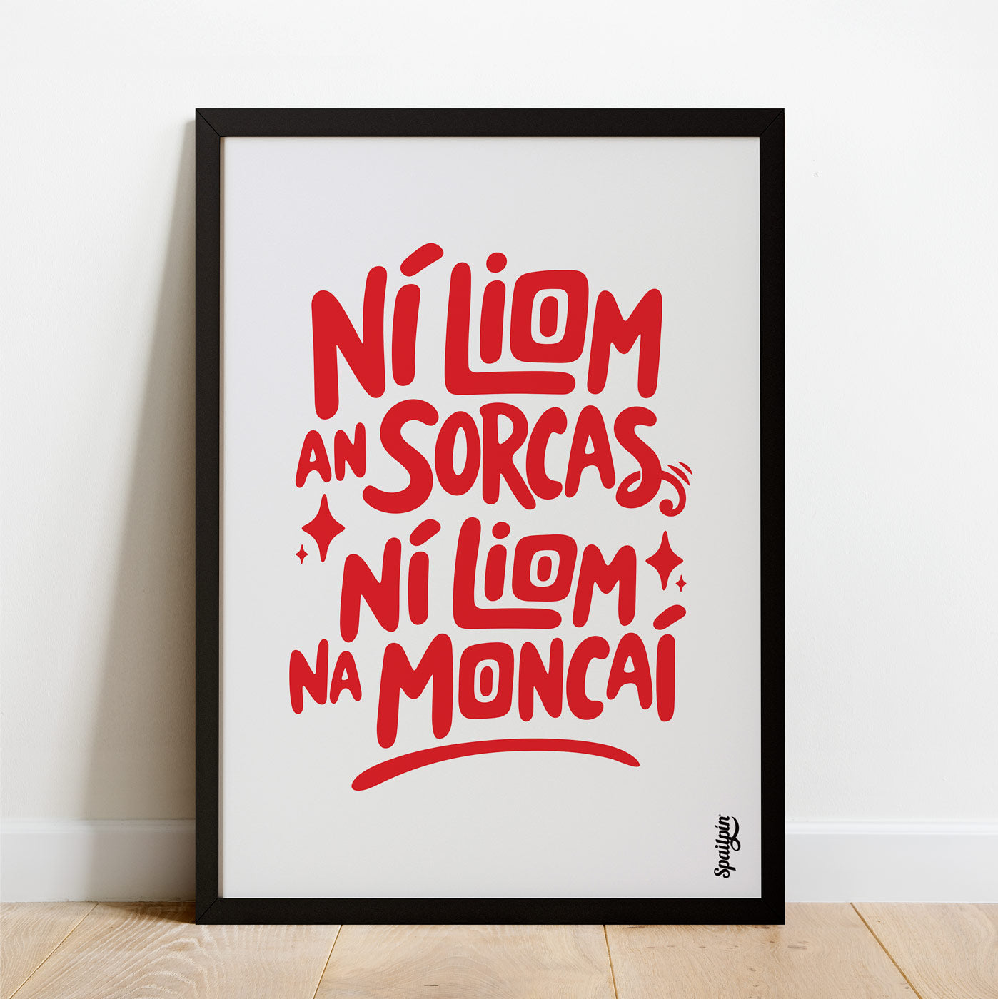 Ní Liom an Sorcas, Ní Liom na Moncaí - Print