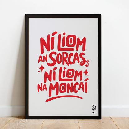 Ní Liom an Sorcas, Ní Liom na Moncaí - Print