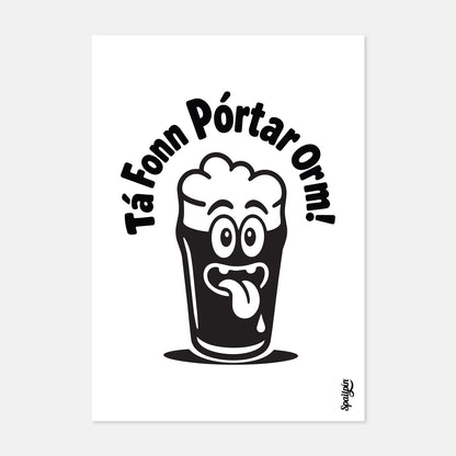 Tá Fonn Pórtar Orm! - Print