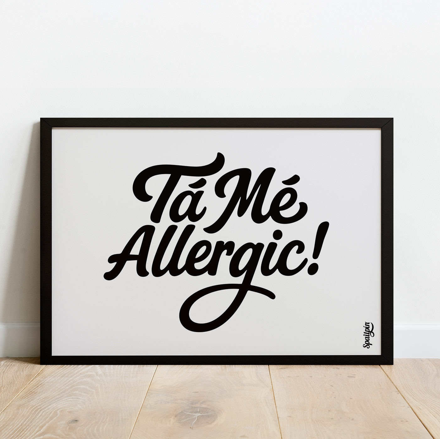 Tá Mé Allergic! - Print