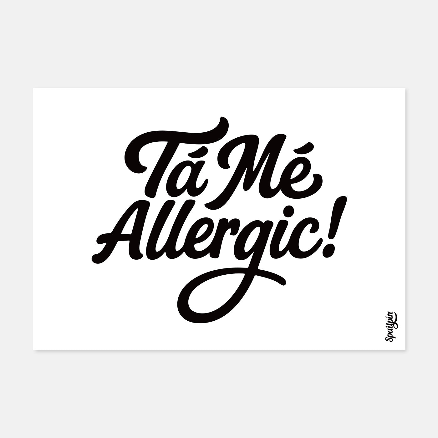 Tá Mé Allergic! - Print