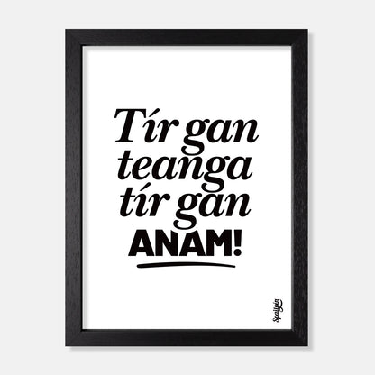 Tír Gan Teanga, Tír Gan Anam! - Print