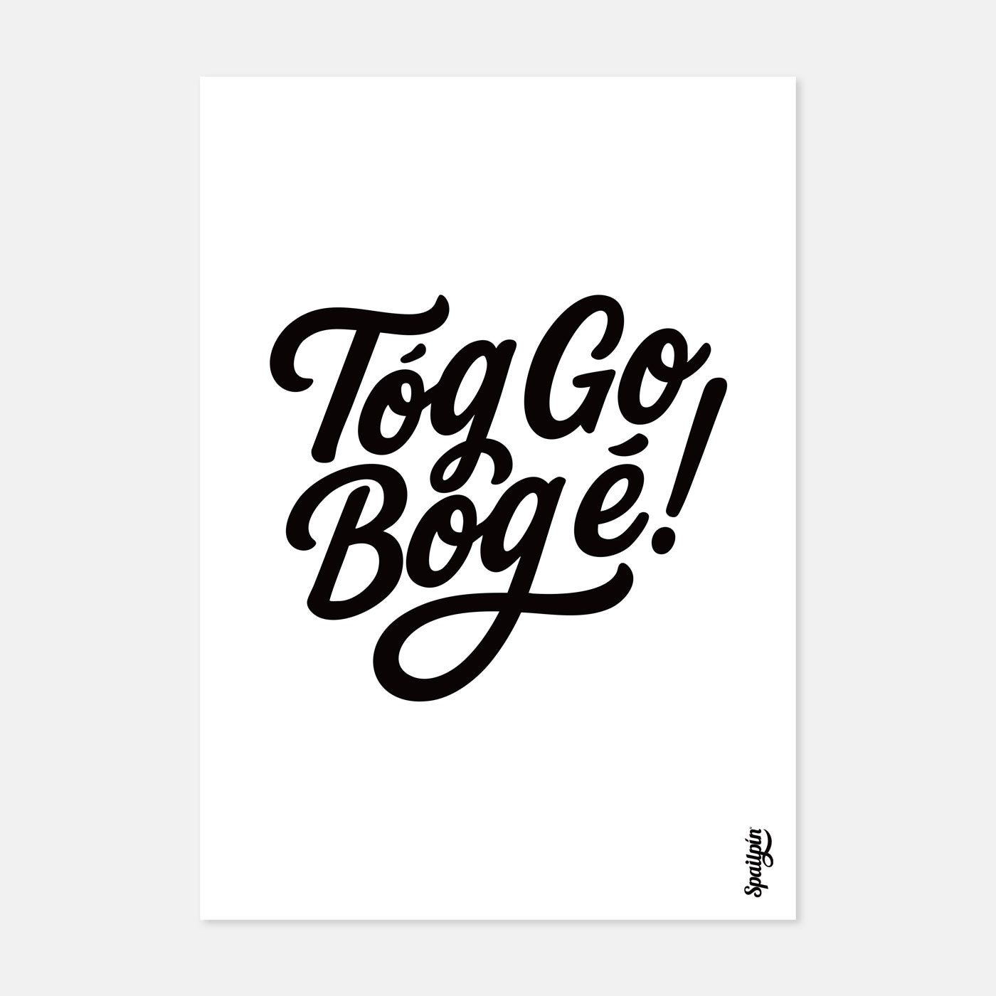 Tóg Go Bog É! - Print