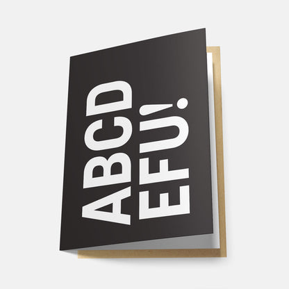 ABCDEFU! Greeting Card