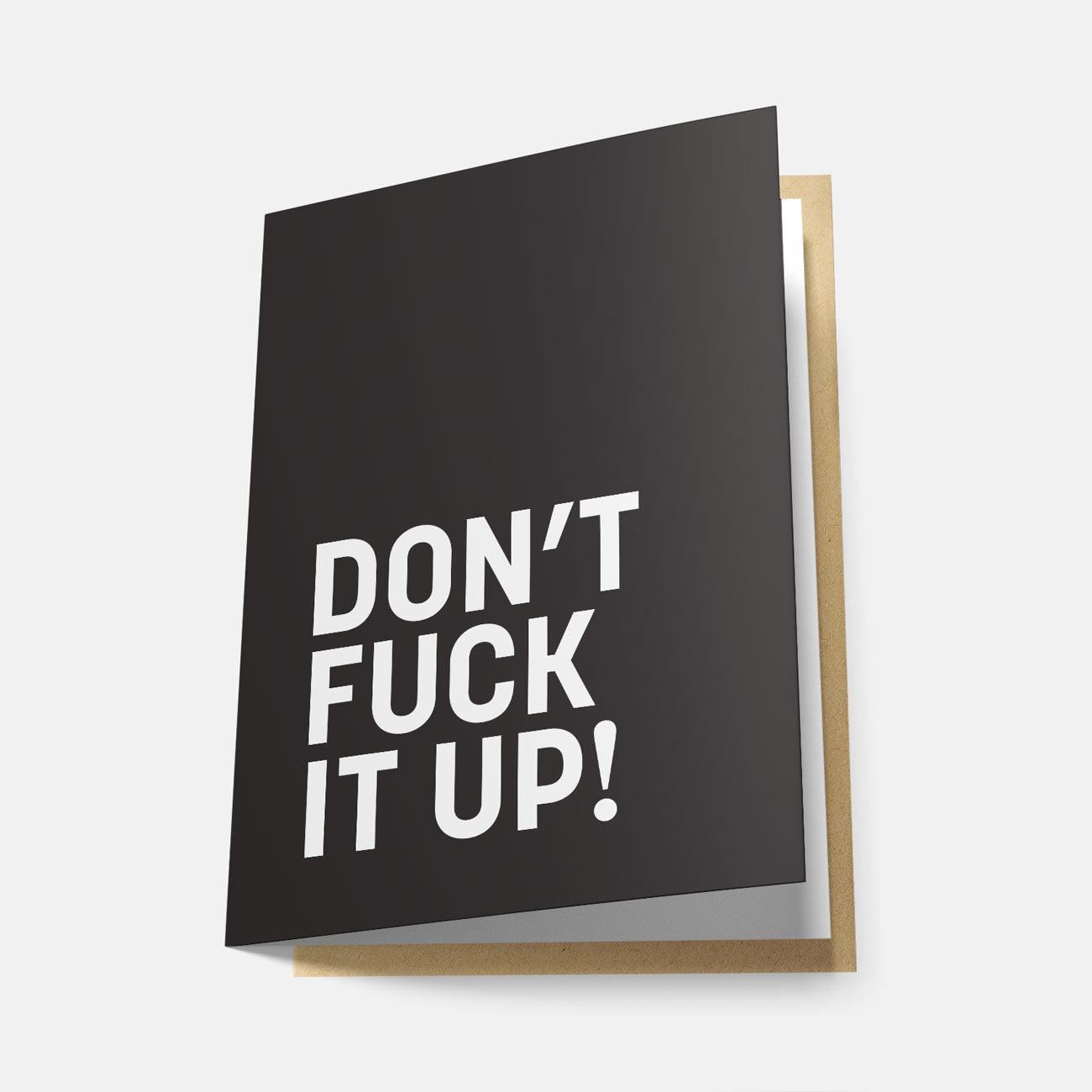 Don't Fuck It Up! - Greeting Card