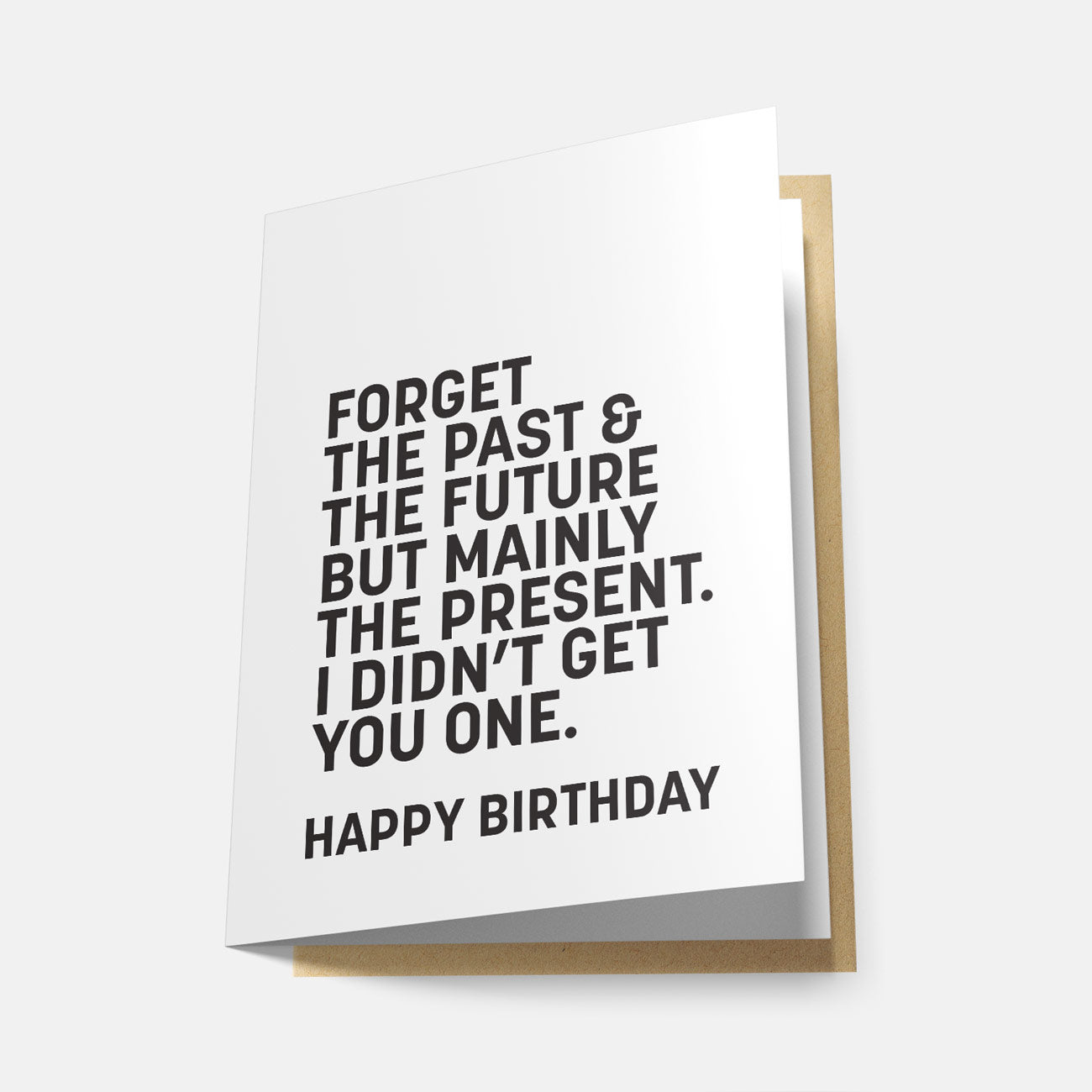 Forget the Past and the Future - Greeting Card