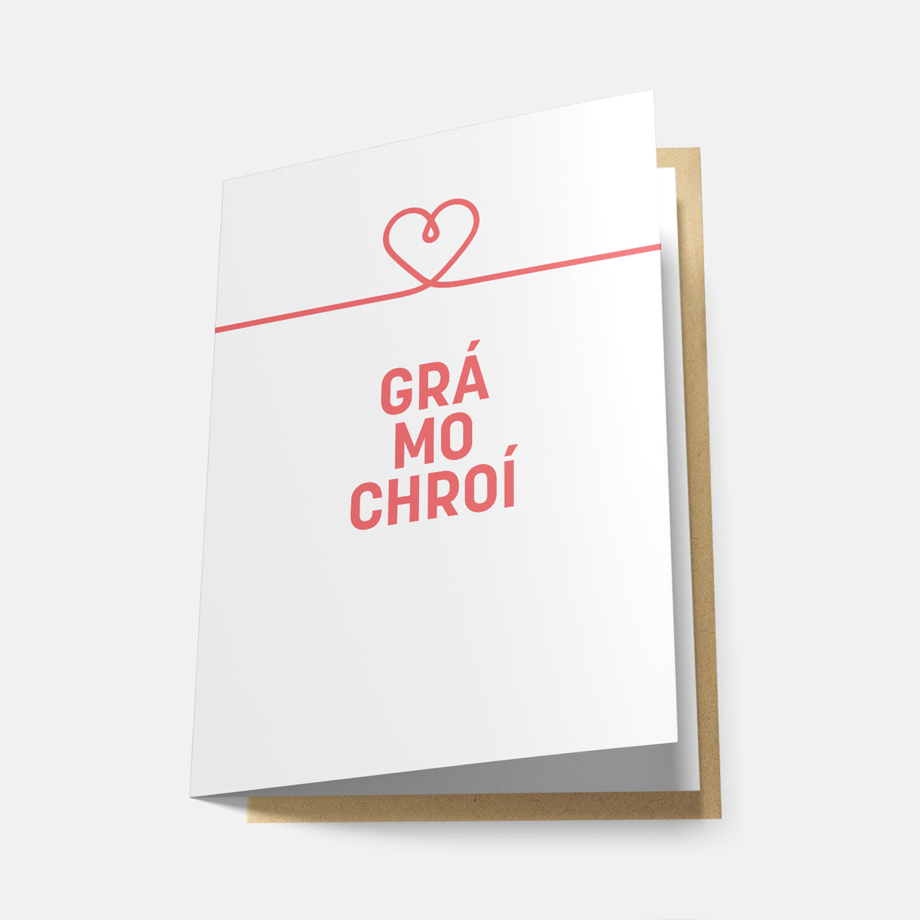Grá Mo Chrói - Greeting Card