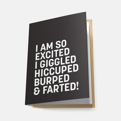 I Am So Excited I Giggled - Greeting Card