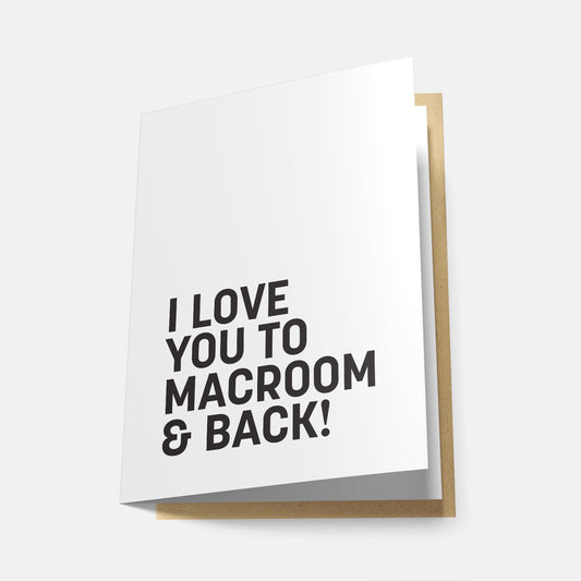 I Love You to Macroom & Back! - Greeting Card