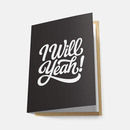 I Will Yeah! - Greeting Card