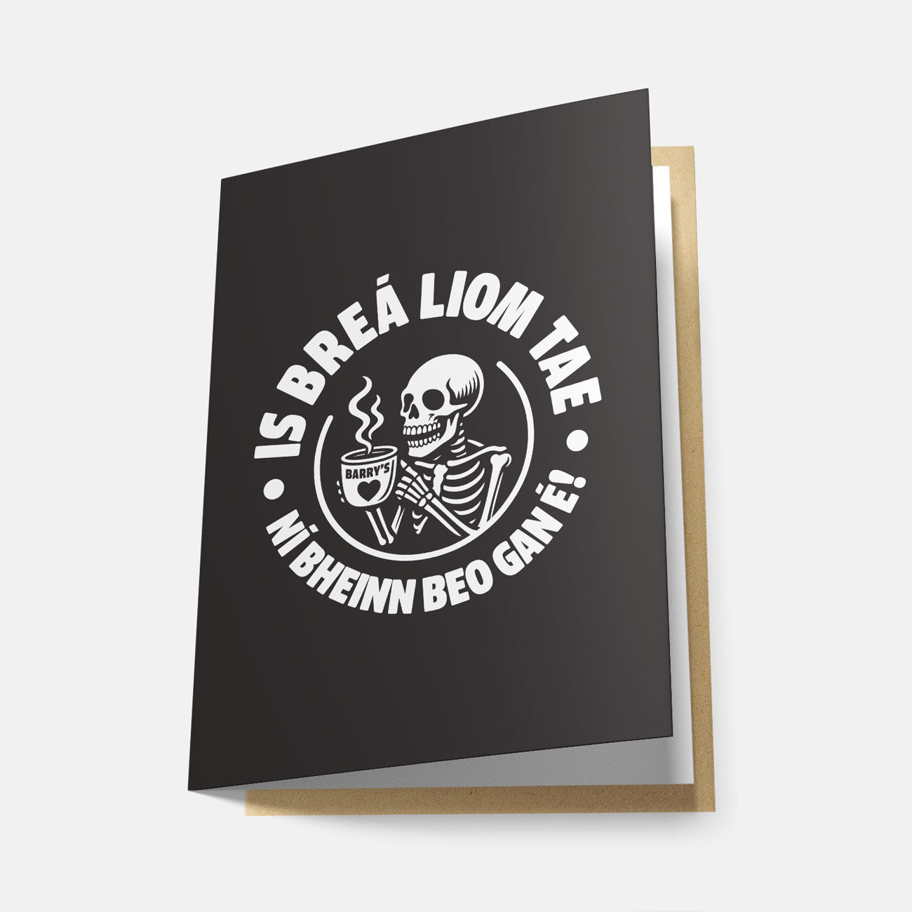 Is Breá Liom Tae - Greeting Card