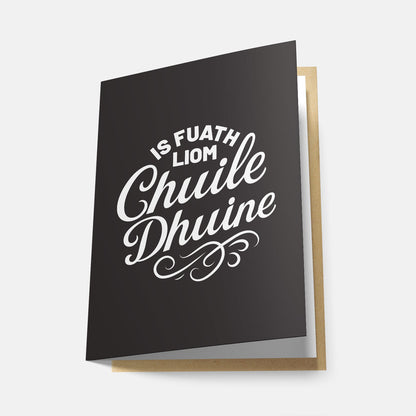 Is Fuath Liom Chuile Dhuine - Greeting Card