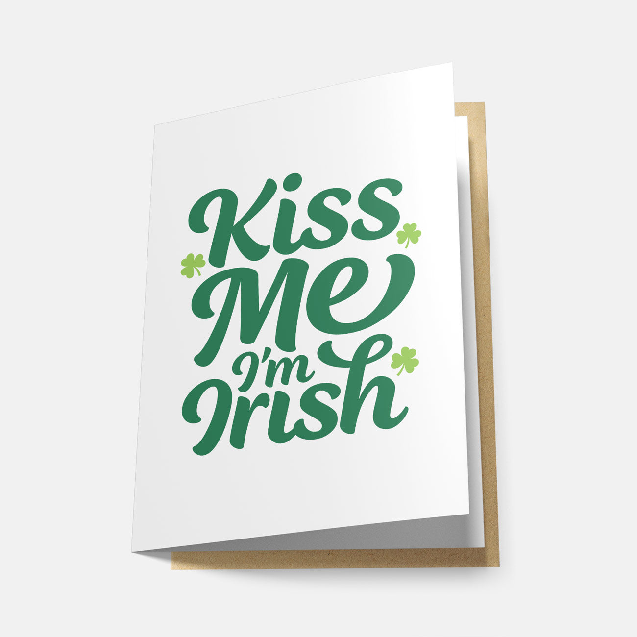 Kiss Me, I'm Irish - Greeting Card