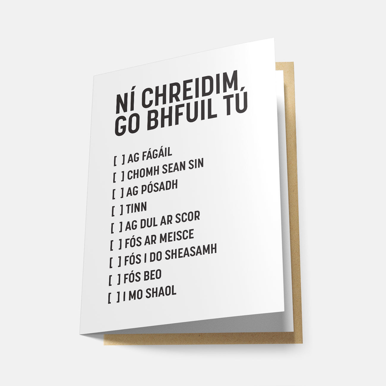 Ní Chreidim Go Bhfuil Tú - Greeting Card