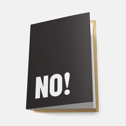 No! - Greeting Card