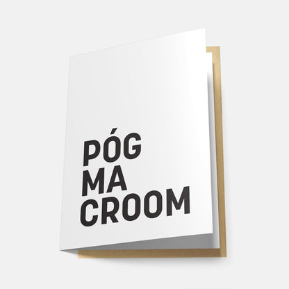 Póg Ma Croom - Greeting Card
