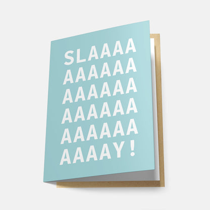 Slaaay! (Rainbow Series) - Greeting Card
