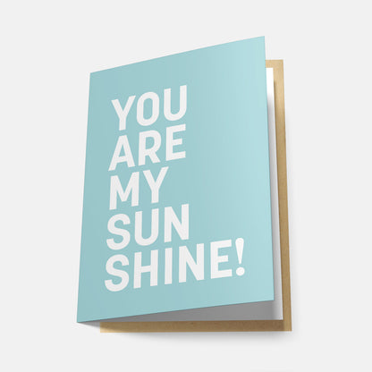 You Are My Sunshine! (Rainbow Series) - Greeting Card