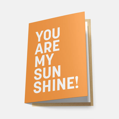 You Are My Sunshine! (Rainbow Series) - Greeting Card
