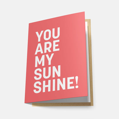 You Are My Sunshine! (Rainbow Series) - Greeting Card