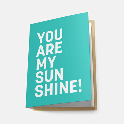 You Are My Sunshine! (Rainbow Series) - Greeting Card