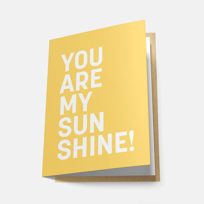 You Are My Sunshine! (Rainbow Series) - Greeting Card
