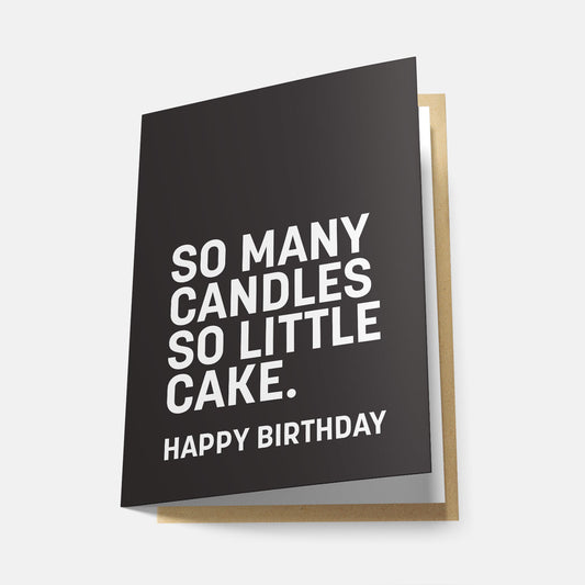 So Many Candles, So Little Cake - Greeting Card