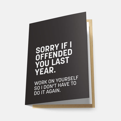 Sorry If I Offended You Last Year - Greeting Card