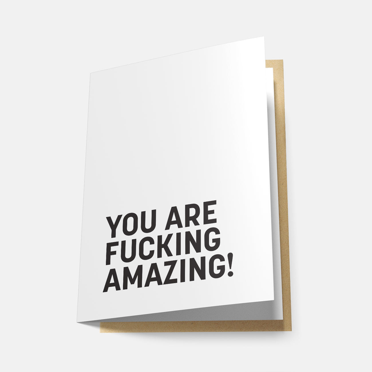 You Are Fucking Amazing! - Greeting Card