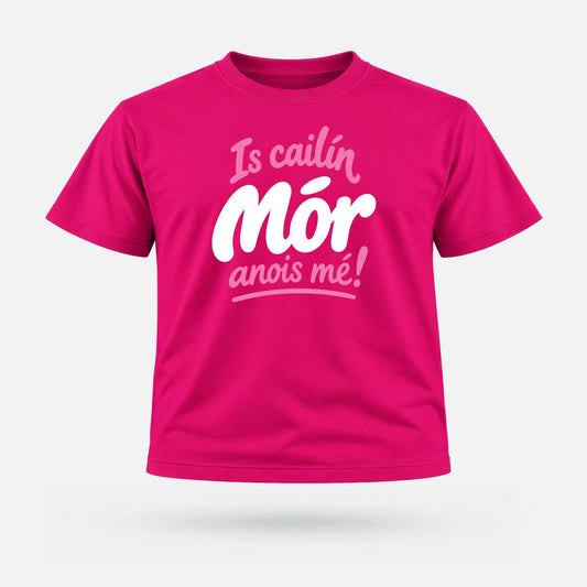 Is Cailín Mór Anois Mé! 2026 - Kids' T-Shirt