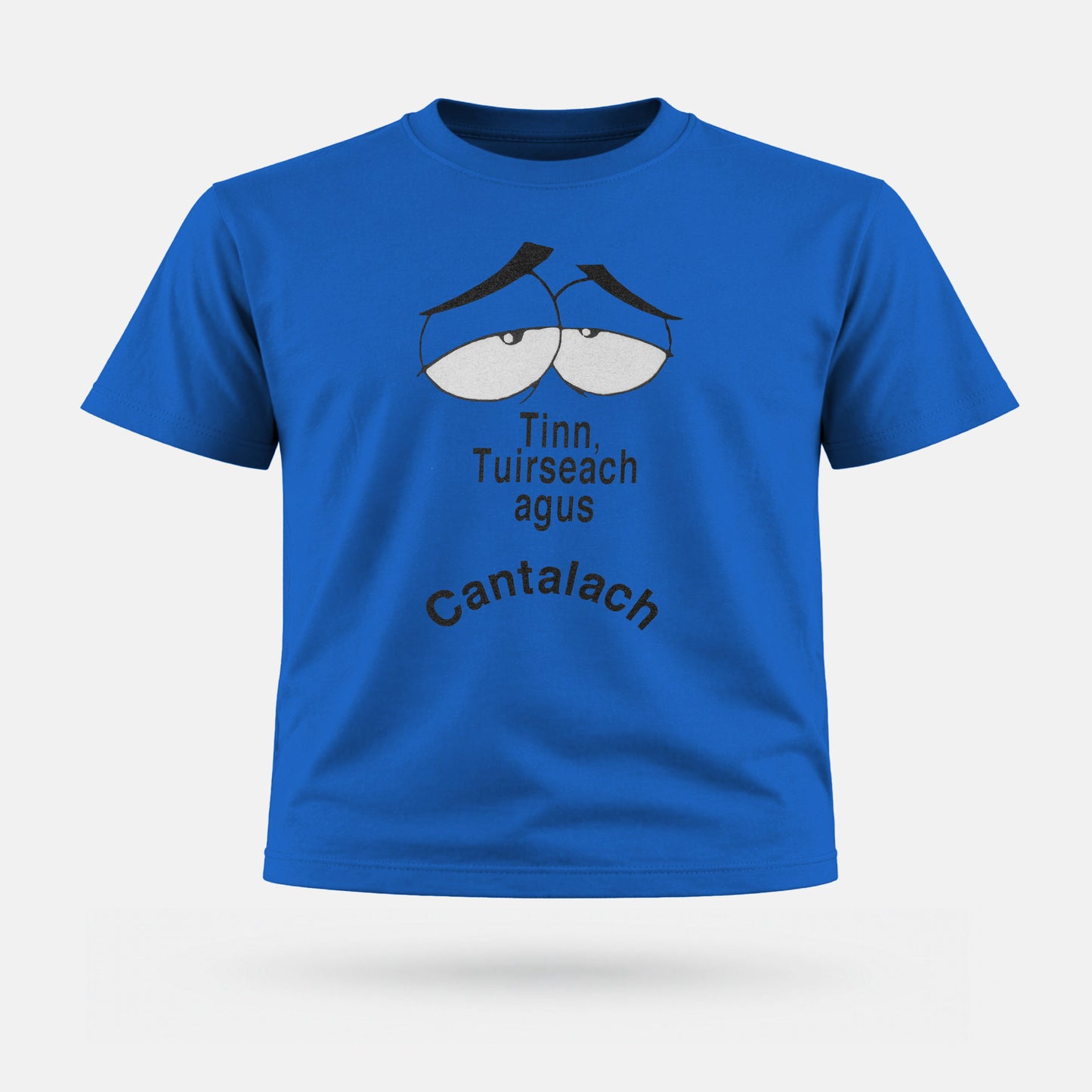 Tinn Tuirseach agus Cantalach - Kids' T-Shirt