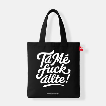 Tá Mé Fuckáilte! Tote Bag
