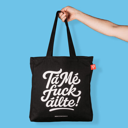 Tá Mé Fuckáilte! Tote Bag