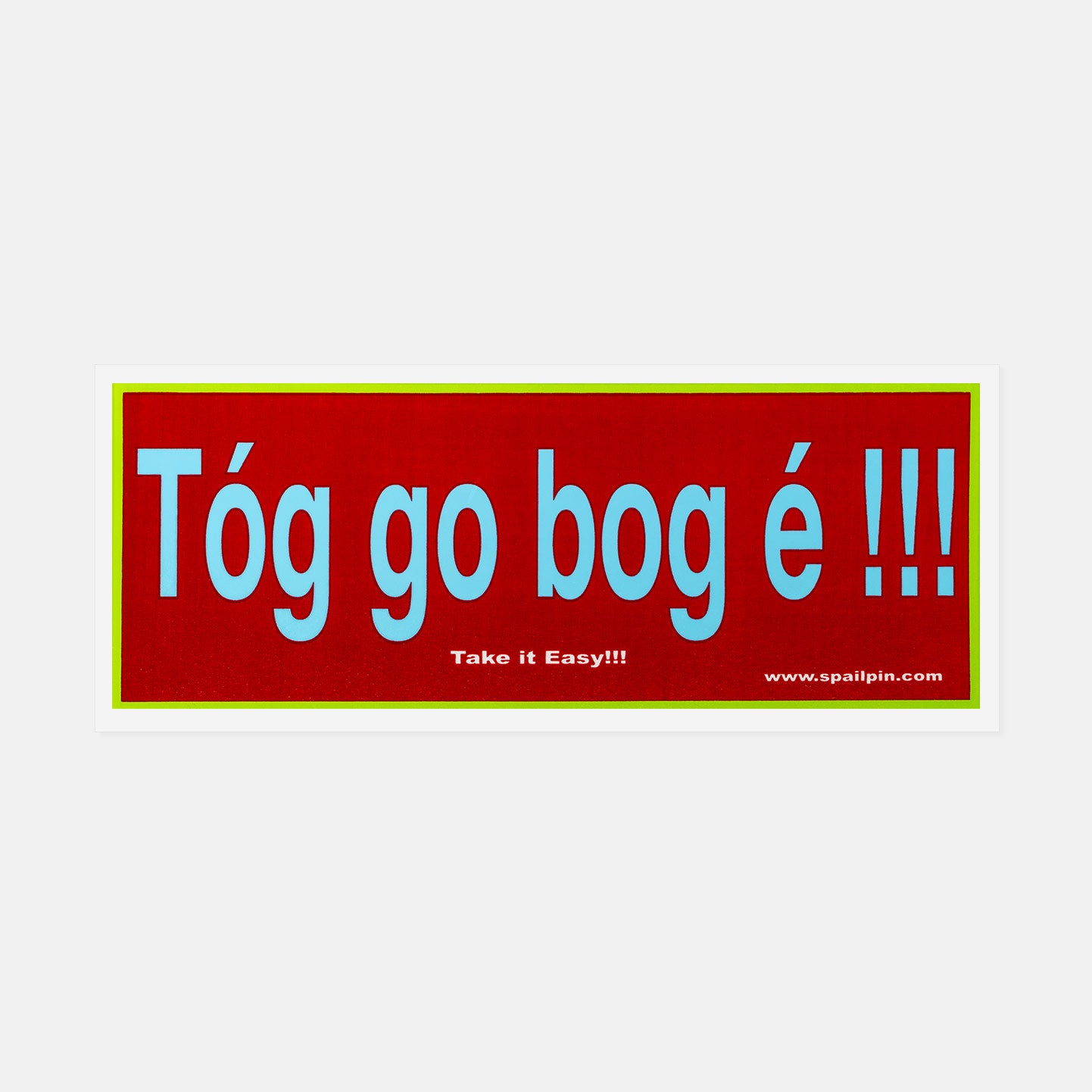 Tóg Go Bog É! - Sticker