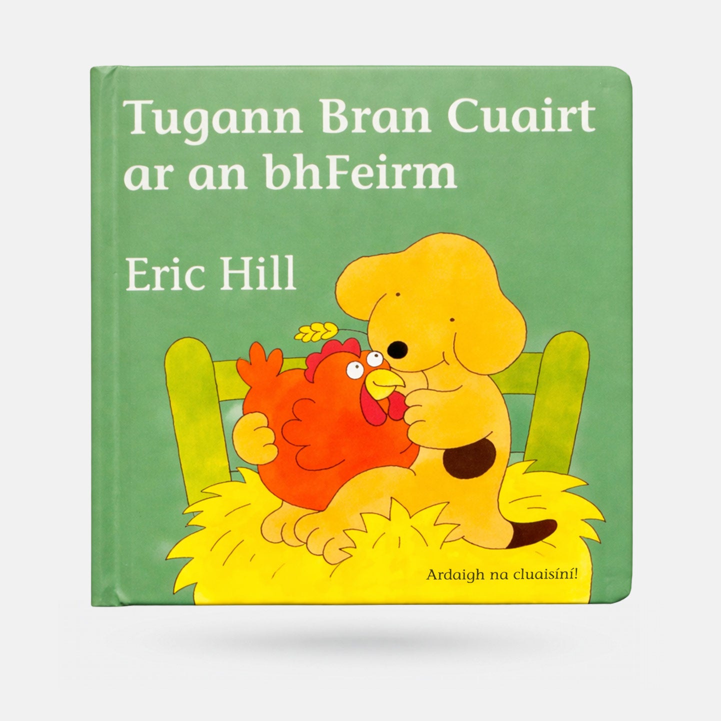 Tugann Bran Cuairt ar an bhFeirm (2025 Edition) by Eric Hill - Book