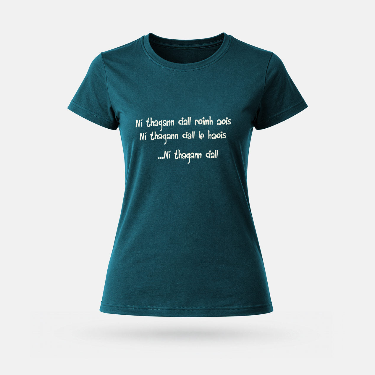 Ní Thagann Ciall Roimh Aois - Womens' T-Shirt