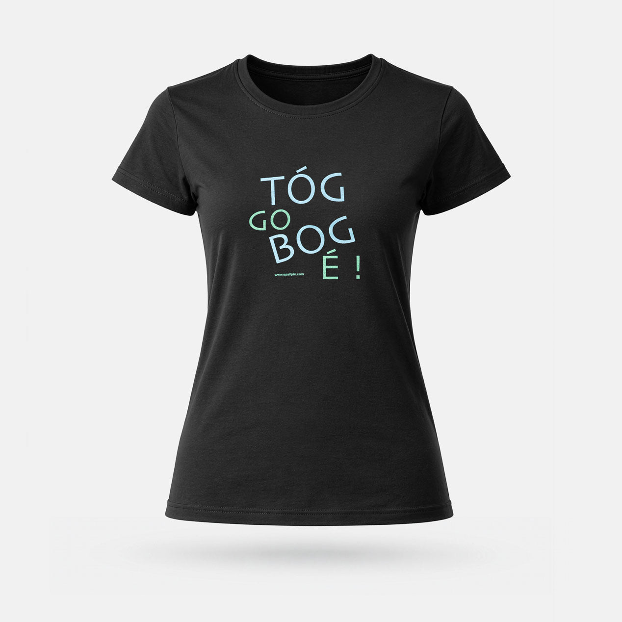 Tóg Go Bog É! - Womens' T-Shirt